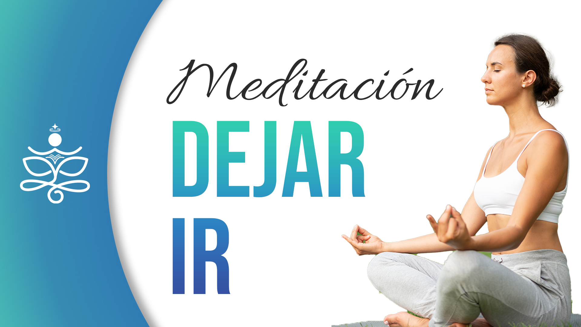 Meditación DEJAR IR